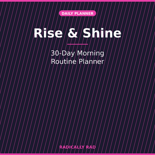 Rise & Shine 30-Day Morning Routine Planner